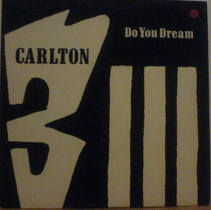 Carlton : Do You Dream (7")