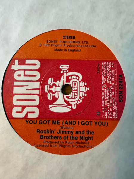 Rockin' Jimmy & The Brothers Of The Night : You Got Me (And I Got You) (7")