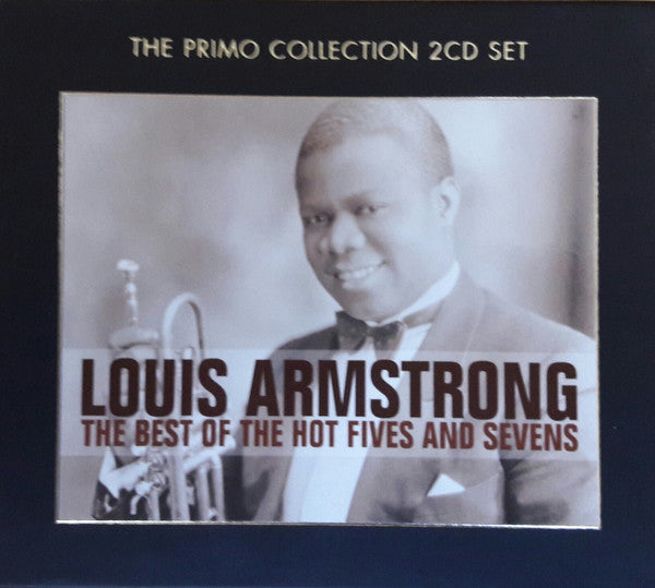 Louis Armstrong : The Best Of The Hot Fives And Sevens (2xCD, Comp, Mono, RM)