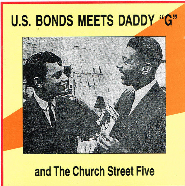 Gary U.S. Bonds : U.S. Bonds Meets Daddy "G" And The Church Street Five (CD, Comp, RM)