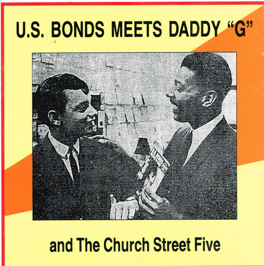 Gary U.S. Bonds : U.S. Bonds Meets Daddy "G" And The Church Street Five (CD, Comp, RM)