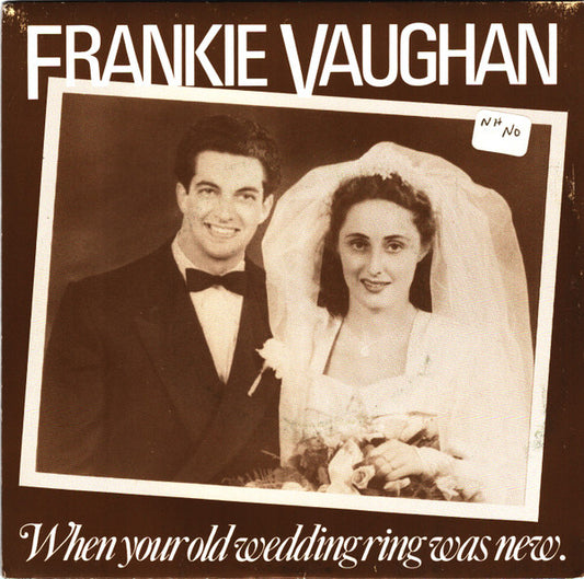 Frankie Vaughan : When Your Old Wedding Ring Was New  (7", Single)