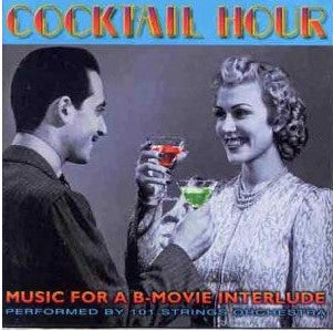 101 Strings : Cocktail Hour (CD, Album, RE)