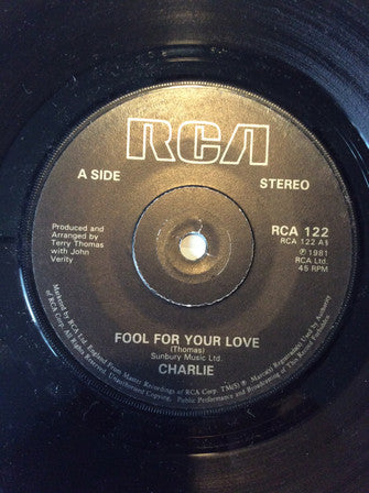 Charlie (5) : Fool For Your Love  (7", Single)