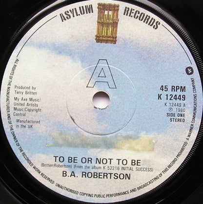 B. A. Robertson : To Be Or Not To Be (7", Single, Dam)