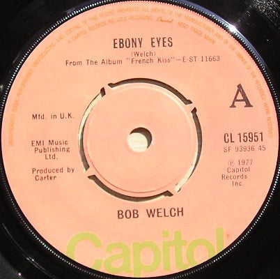 Bob Welch : Ebony Eyes (7", Single)