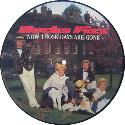 Bucks Fizz : Now Those Days Are Gone (7", Single, Pic)