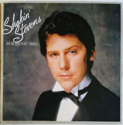 Shakin' Stevens : Give Me Your Heart Tonight (LP, Album)
