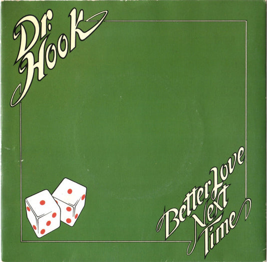 Dr. Hook : Better Love Next Time (7", Single, Pic)