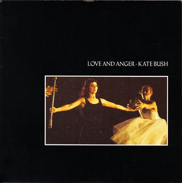 Kate Bush : Love And Anger (7