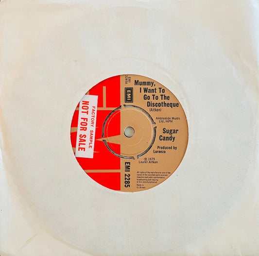 Sugar Candy (3) : Mummy, I Want To Go To The Discotheque (7", Single)