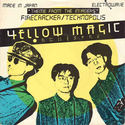 Yellow Magic Orchestra : "Theme From The Invaders" / Firecracker / Technopolis (7", Single)