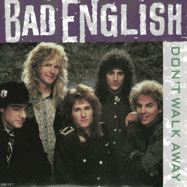 Bad English : Don't Walk Away (7", Single)