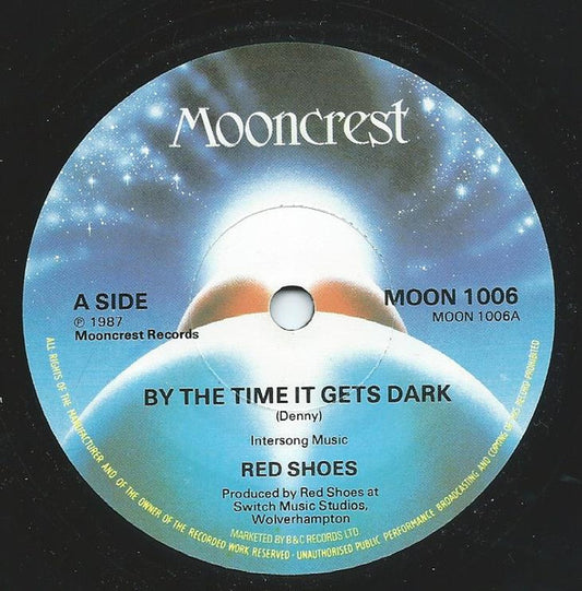 Red Shoes (4) : By The Time It Gets Dark (7")