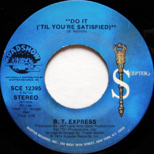B.T. Express : Do It ('Til You're Satisfied) (7", Single)
