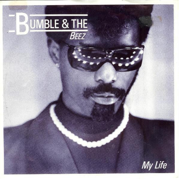 Bumble & The Beez : My Life (7", Single)