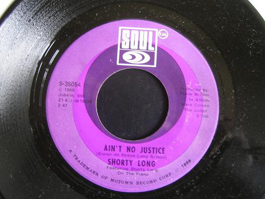 Shorty Long (2) : Ain't No Justice / I Had A Dream (7")