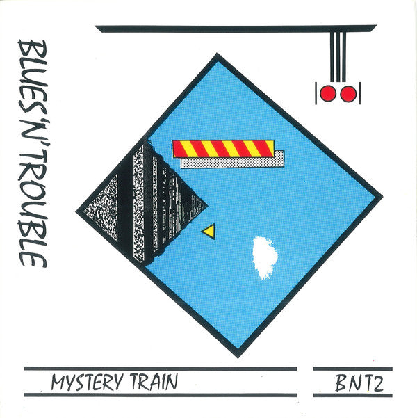 Blues 'N' Trouble : Mystery Train / C.T. (7", Single)
