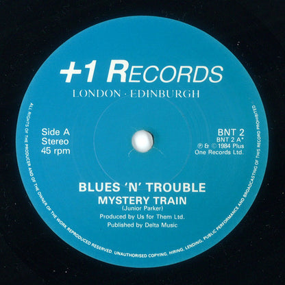 Blues 'N' Trouble : Mystery Train / C.T. (7", Single)