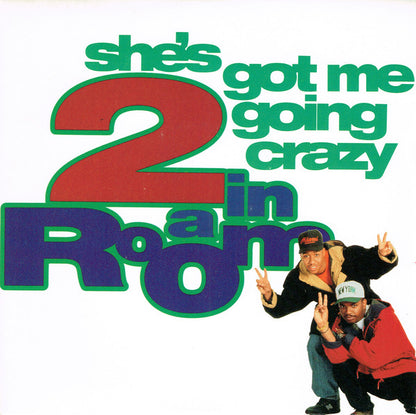 2 In A Room : She's Got Me Going Crazy (7", Single)