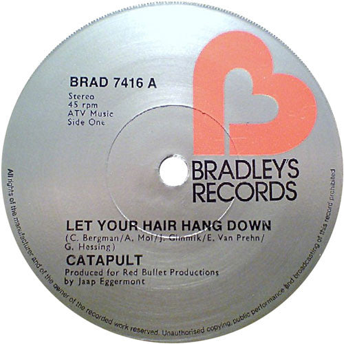 Catapult : Let Your Hair Hang Down (7", Single)
