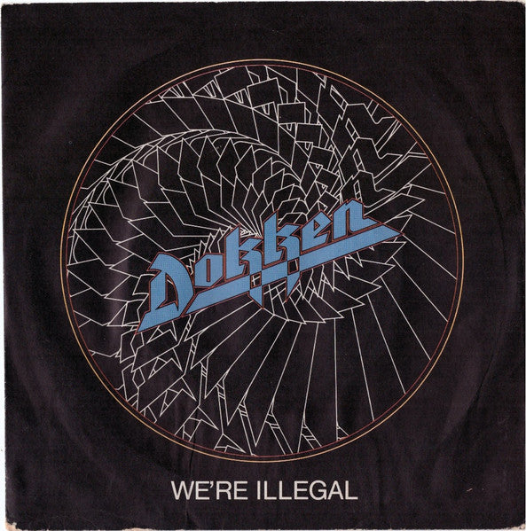 Dokken : We're Illegal (7", Single, 4 P)