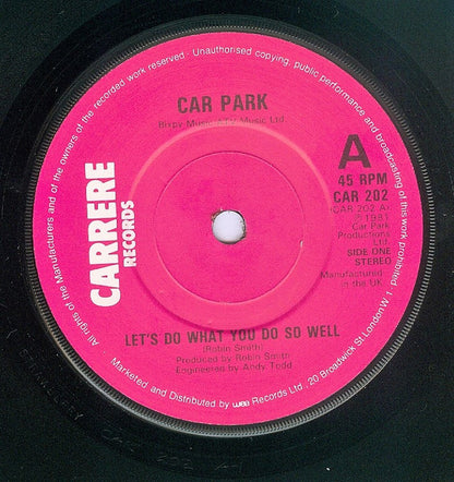 Car Park : Let's Do What You Do So Well (7")