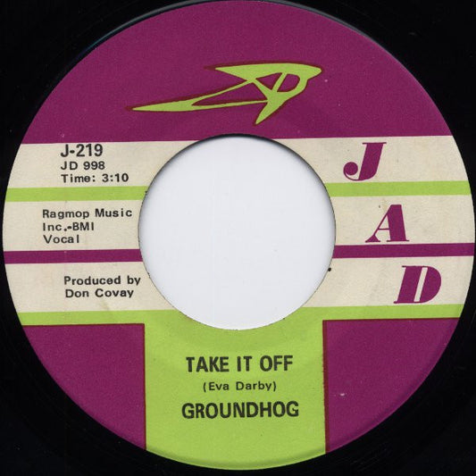 Groundhog (2) : Take It Off (7", Single)