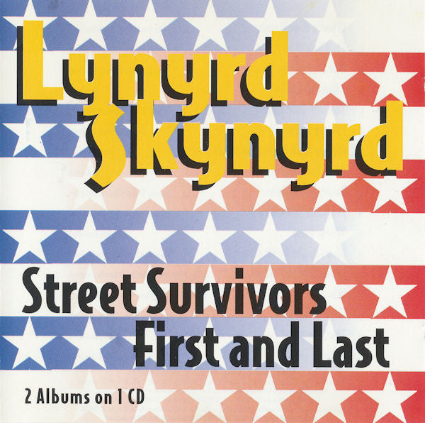 Lynyrd Skynyrd : Street Survivors / Skynyrd's First And ... Last (CD, Comp)