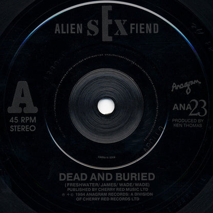 Alien Sex Fiend : Dead And Buried (7", Single)