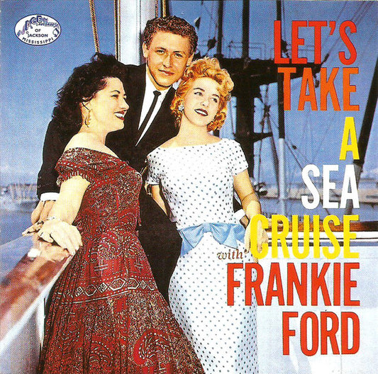 Frankie Ford : Let's Take A Sea Cruise (CD, Album, RE)