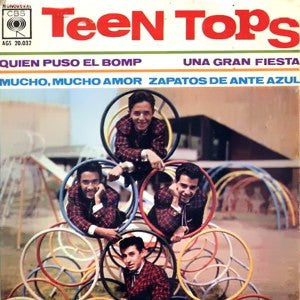 Los Teen Tops : Quien Puso El Bomp / Una Gran Fiesta / Mucho, Mucho Amor /  Zapatos De Ante Azul (7", EP, Mono)