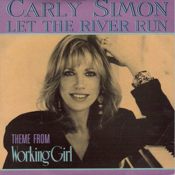 Carly Simon : Let The River Run (Theme From Working Girl) (7", Single)