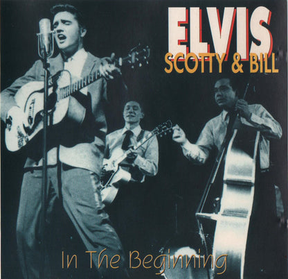 Elvis Presley, Scotty Moore & Bill Black (2) : In The Beginning (CD, Comp)