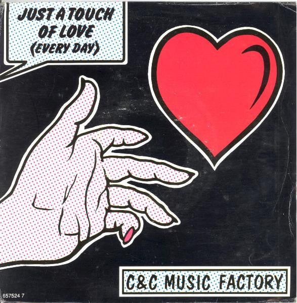 C + C Music Factory : Just A Touch Of Love (Everyday) (7", Single)