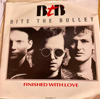 Bite The Bullet (2) : Finished With Love (7")
