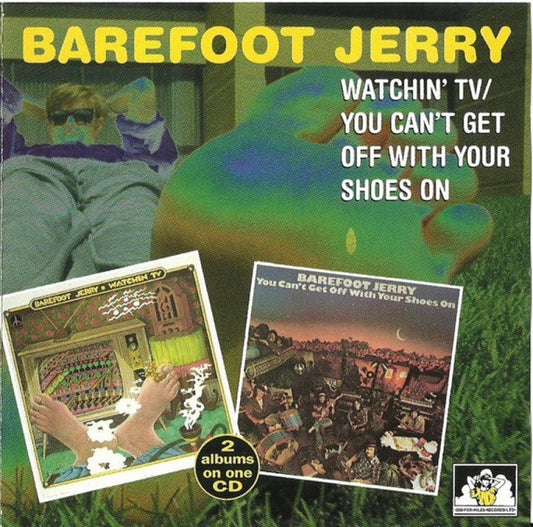 Barefoot Jerry : Watchin' TV / You Can't Get Off With Your Shoes On (CD, Album, Comp)