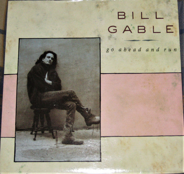 Bill Gable : Go Ahead And Run (7", Single)