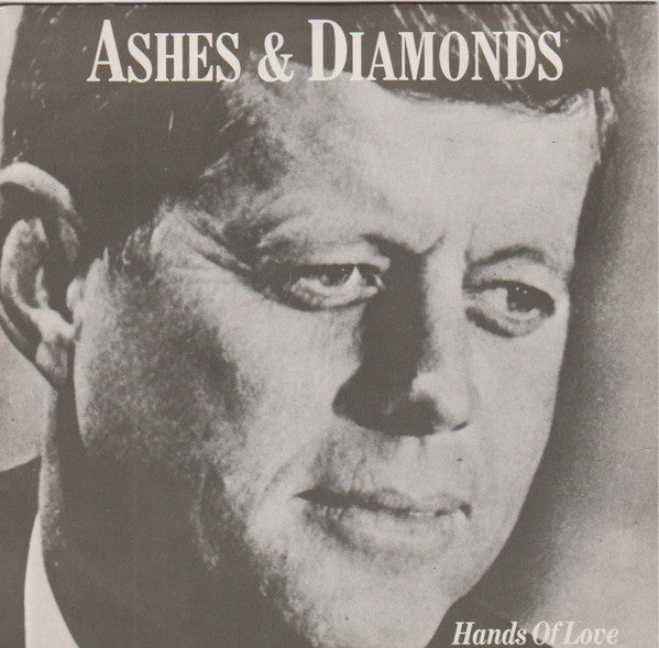 Ashes And Diamonds : Hands Of Love (7", Single)