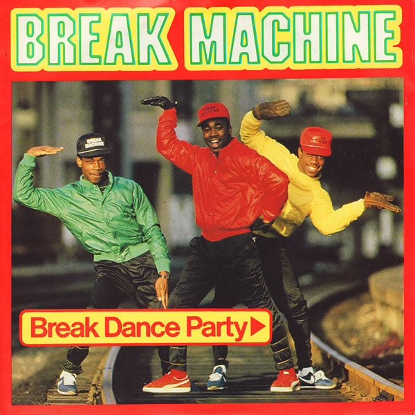Break Machine : Break Dance Party (7", Single)