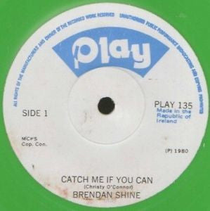 Brendan Shine : Catch Me If You Can (7", Gre)