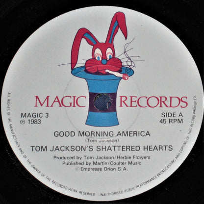 Tom Jackson's Shattered Hearts : Good Morning America (7", Single)