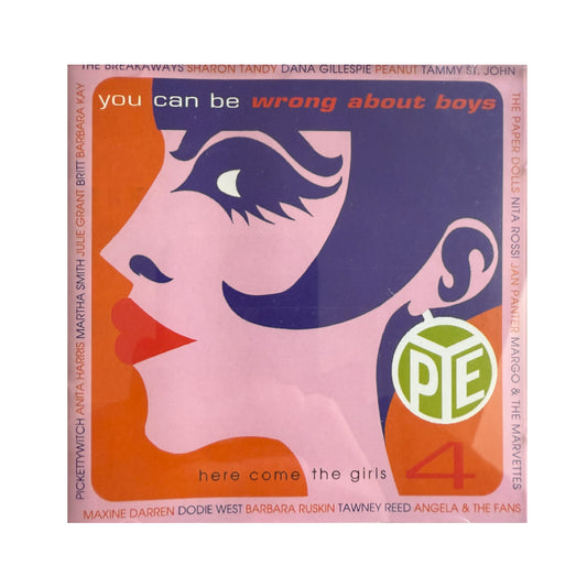 Here Come The Girls Vol. 4 - You Can Be Wrong About Boys