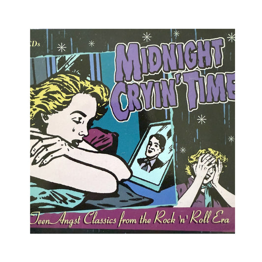 Midnight Cryin' Time - Teen Angst Classics From The Rock'n'Roll Era
